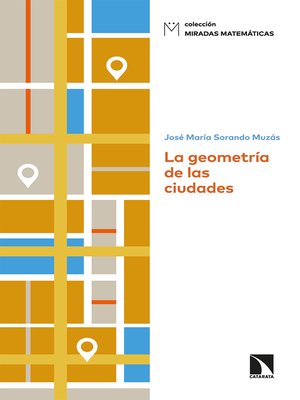 cover image of La geometría de las ciudades